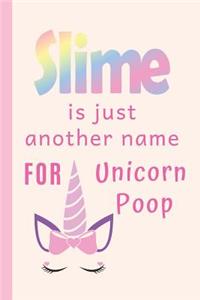 Slime is just Another Name for Unicorn Poop
