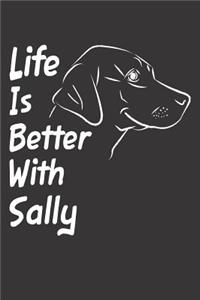 Life Is Better With Sally