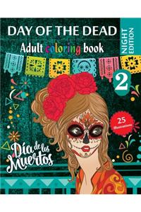 Day of the Dead 2 - Adult coloring book - Night Edition