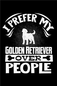 I Prefer My Golden Retriever Over People