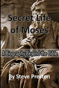 Secret Life of Moses