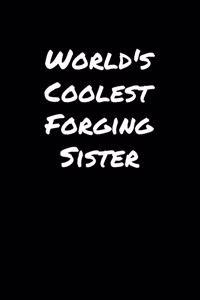 World's Coolest Forging Sister