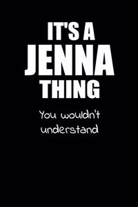 It's a JENNA Thing You Wouldn't Understand