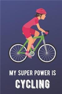 My Super Power Is Cycling