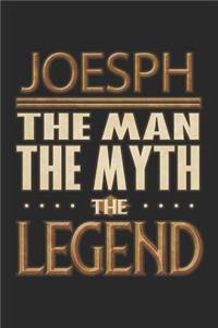 Joesph The Man The Myth The Legend