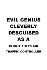 Evil Genius Cleverly Desguised As A Flight Rules Air Traffic Controller