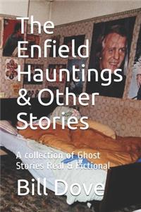 The Enfield Hauntings & Other Stories