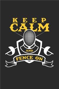 Keep calm and fence on