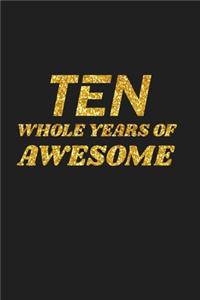 Ten Whole Years Of Awesome