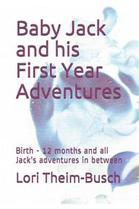 Baby Jack and His First Year Adventures