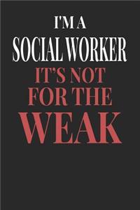 I'm A Social Worker It's Not For The Weak