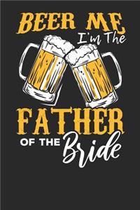 Beer Me I'm the Father of the Bride