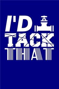 I'd Tack That