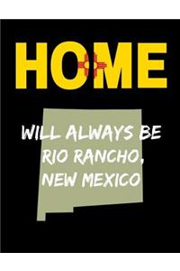 Home Will Always Be Rio Rancho, New Mexico