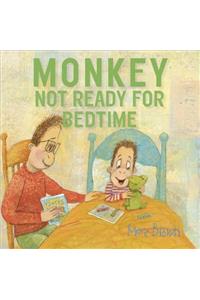 Monkey: Not Ready for Bedtime