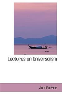 Lectures on Universalism