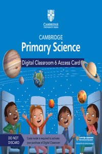 Cambridge Primary Science Digital Classroom 6 Access Card (1 Year Site Licence)