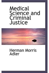 Medical Science and Criminal Justice