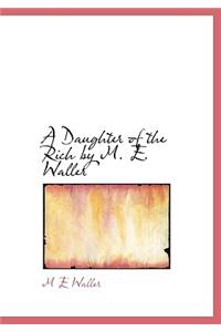 A Daughter of the Rich by M. E. Waller