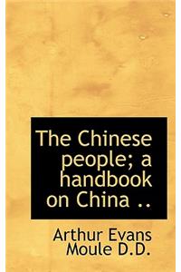 The Chinese People; A Handbook on China ..
