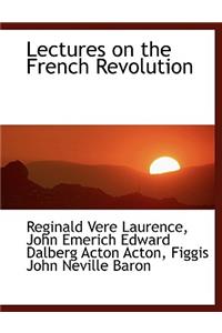 Lectures on the French Revolution