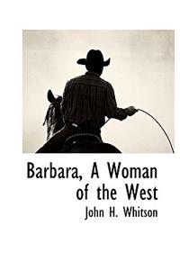 Barbara, a Woman of the West