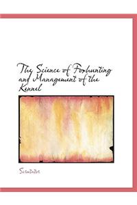 The Science of Foxhunting and Management of the Kennel