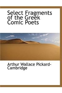 Select Fragments of the Greek Comic Poets