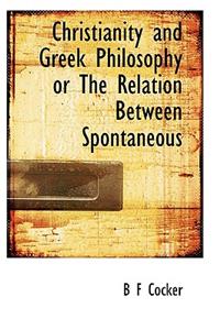 Christianity and Greek Philosophy or the Relation Between Spontaneous