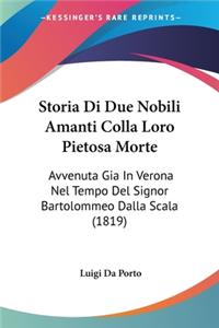 Storia Di Due Nobili Amanti Colla Loro Pietosa Morte
