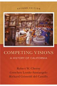 Competing Visions: A History of California