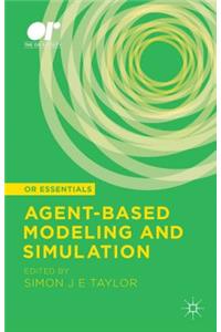 Agent-Based Modeling and Simulation