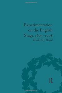 Experimentation on the English Stage, 1695-1708