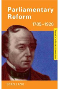 Parliamentary Reform 1785-1928