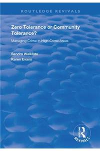 Zero Tolerance or Community Tolerance?