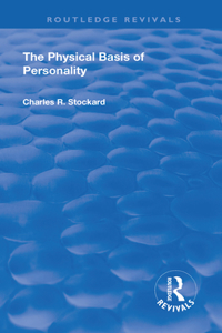 Revival: The Physical Basis of Personality (1931): The Physical Basis of Personality (1931)