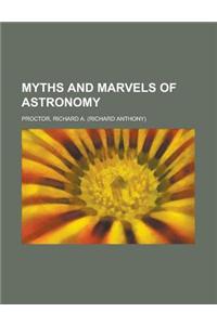 Myths and Marvels of Astronomy