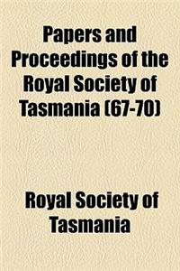 Papers and Proceedings of the Royal Society of Tasmania (67-70)
