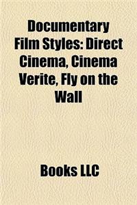 Documentary Film Styles Documentary Film Styles