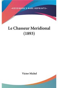 Le Chasseur Meridional (1893)