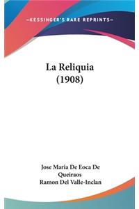 La Reliquia (1908)