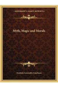 Myth, Magic and Morals