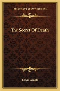 The Secret Of Death