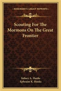 Scouting for the Mormons on the Great Frontier