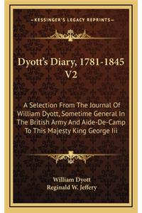 Dyott's Diary, 1781-1845 V2