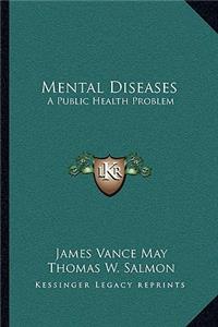 Mental Diseases: A Public Health Problem