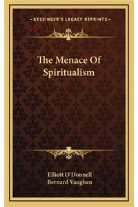 The Menace of Spiritualism