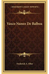 Vasco Nunez De Balboa