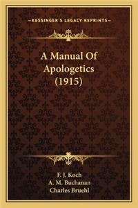 Manual of Apologetics (1915) a Manual of Apologetics (1915)