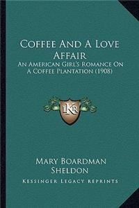 Coffee and a Love Affair